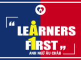 "LEARNERS F1RST" - KHI TRƯỜNG LÀ NHÀ VÀ CHÚNG TA LÀ NGƯỜI THÂN
