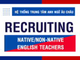 [RECRUITMENT ENGLISH TEACHER] ÂU CHÂU ENGLISH CENTRE RECRUITING NATIVE & NON-NATIVE ENGLISH TEACHERS